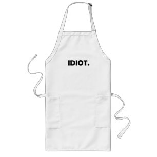 Avental Longo Idiota. Design engraçado