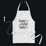 Avental Louca Senhora Corgi<br><div class="desc">Um presente fofo de Pembroke Welsh Corgi que apresenta bonito cachorros de córgi ao lado das palavras Senhora de Crazy Corgi para uma mulher que ama seu cachorro.</div>