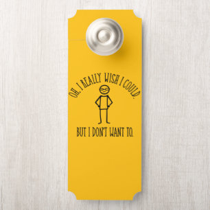 Aviso De Porta Eu não quero - antissocial engraçado