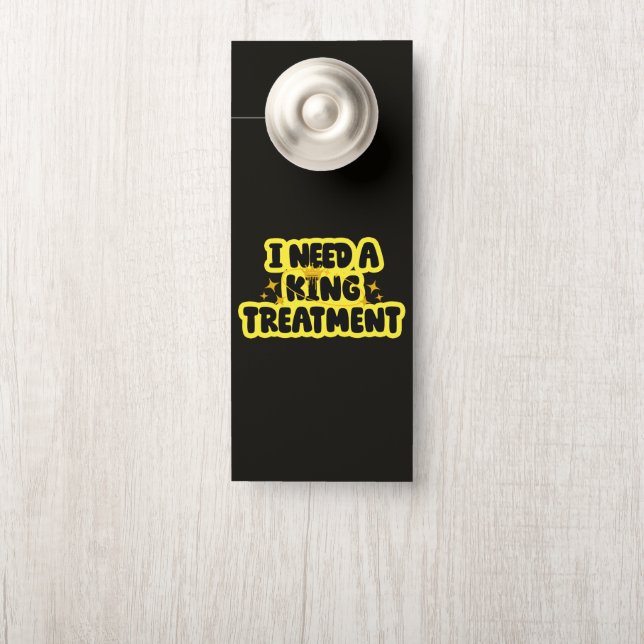 Aviso De Porta Eu Preciso Um Tratamento de Rei (Na maçaneta)