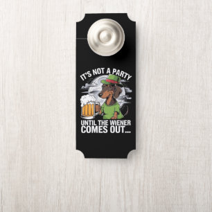Aviso De Porta Não é uma festa até que Dachshund Irish Beer Wiene