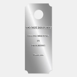 AVISO DE PORTA *NÃO PERTURBAR* REUNIÃO ONLINE EM CURSO.