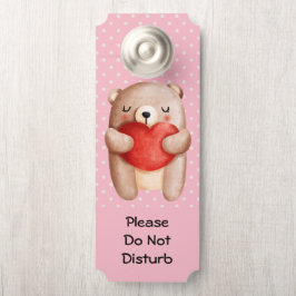 Aviso De Porta Não perturbe o urso de pelúcia bonito com um coraç