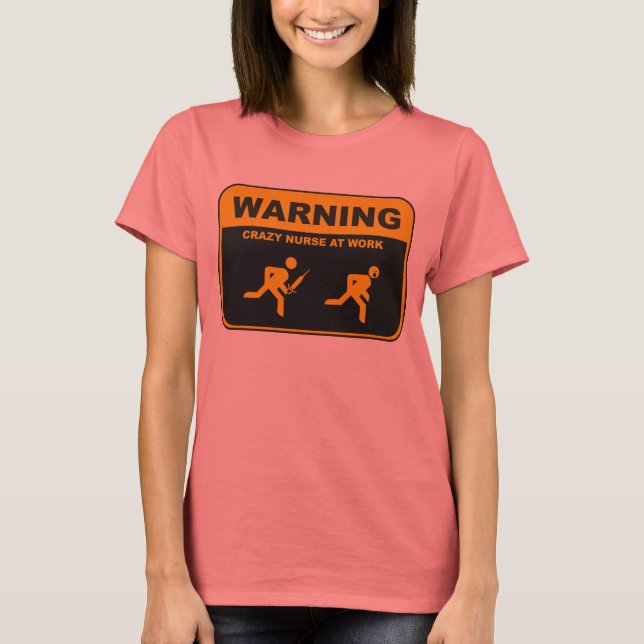 AVISO ENFERMEIRO LOUCO T-Shirt (Frente)