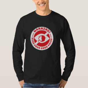 Aviso - Esconda seus bons Camisetas pretos