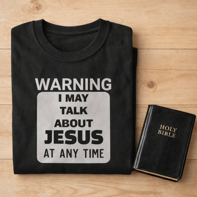 AVISO Eu Posso Falar Sobre Jesus Camisa Cristã Div (Criador carregado)