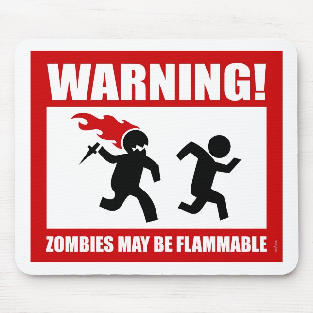Aviso! Os zombis podem ser Mousepad inflamável (Frente)