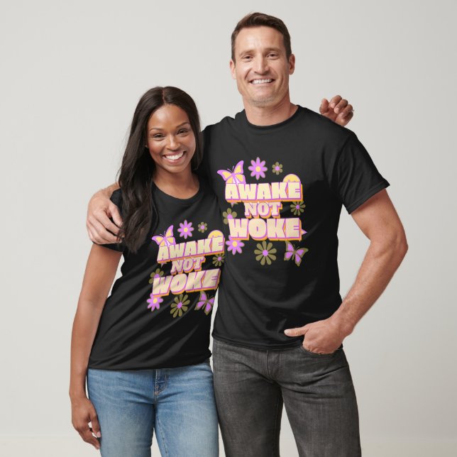 AWAKE NOT WOKE T-SHIRTS (Unissex)
