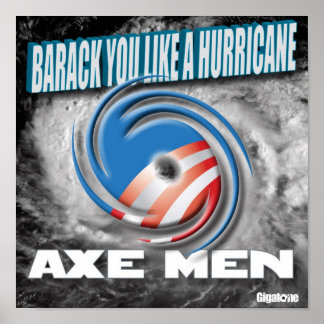 Ax Men Barack Você Como Um Poster De Furacão