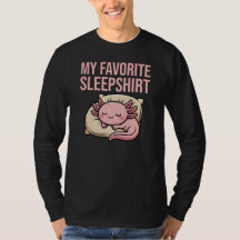 Axolote Adormecido Engraçado - Minha Camisa de Dor