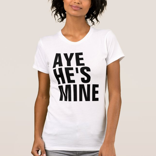 Aye é t-shirt da mina (Frente)
