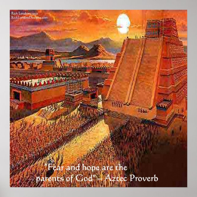 Aztec Empire & Famous Aztec Proverb Poster (Frente)