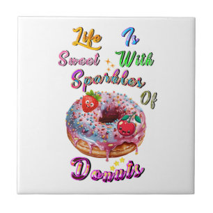 Azulejo De Cerâmica A Decoração da Vida é Doce Com Faíscas De Donuts