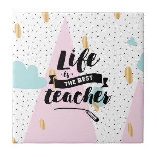 Azulejo De Cerâmica A vida é o melhor professor