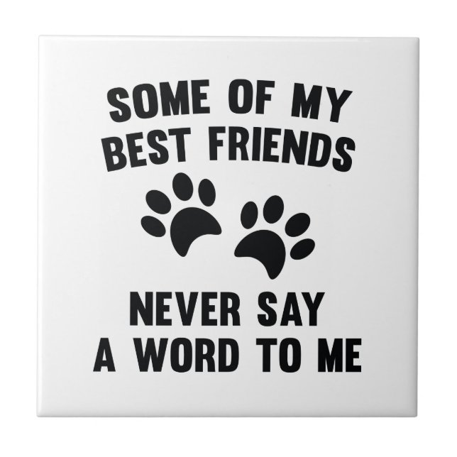 Azulejo De Cerâmica Alguns Dos Meus Melhores Amigos (Frente)