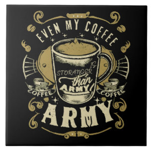 Azulejo De Cerâmica Até Meu Café É Mais Forte Que o Exército