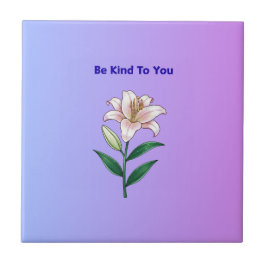 Azulejo De Cerâmica Be Kind To You Lily Self-Care