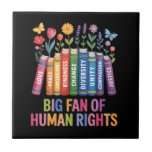 Azulejo De Cerâmica Big Fan Of Human Rights<br><div class="desc">Big Fan Of Human Rights</div>