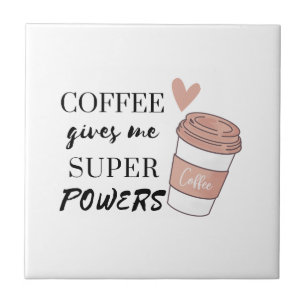 Azulejo De Cerâmica Café me dá super poderes