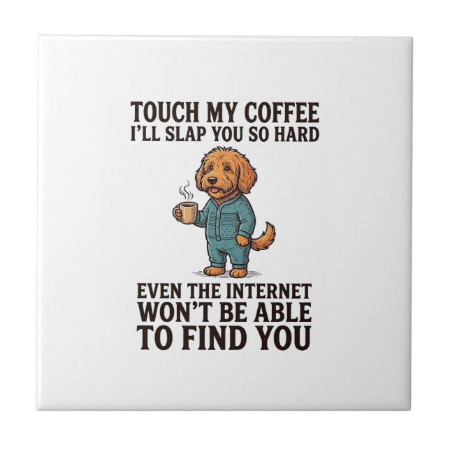 Azulejo De Cerâmica Camisa engraçada de cachorro de café com design vi (Frente)