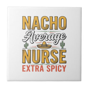 Azulejo De Cerâmica Camisa Vintage Nacho Average Nurse Extra Spicy Des