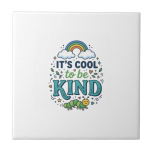 Azulejo De Cerâmica Camiseta Cool To Be Kind Rainbow Caterpillar Desig