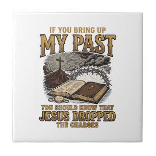Azulejo De Cerâmica Camiseta Cristã Meu Passado Jesus Retirou as Acusa