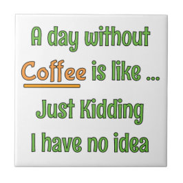 Azulejo De Cerâmica Camiseta Um Dia Sem Café