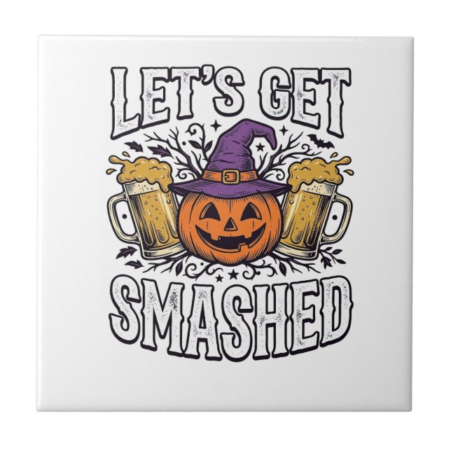 Azulejo De Cerâmica Cerveja de Abóbora Halloween Let's Get Smashed (Frente)