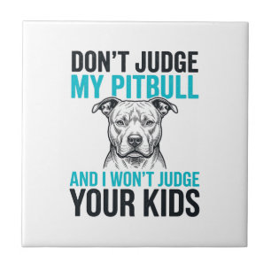 Azulejo De Cerâmica Citação engraçada do Pitbull, desenho de cachorro
