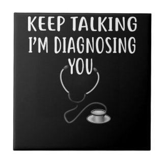 Azulejo De Cerâmica Continua a falar que estou a diagnosticar-te uma c