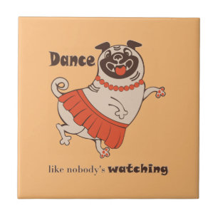 Azulejo De Cerâmica Dança como se ninguém estivesse assistindo Pug Gir