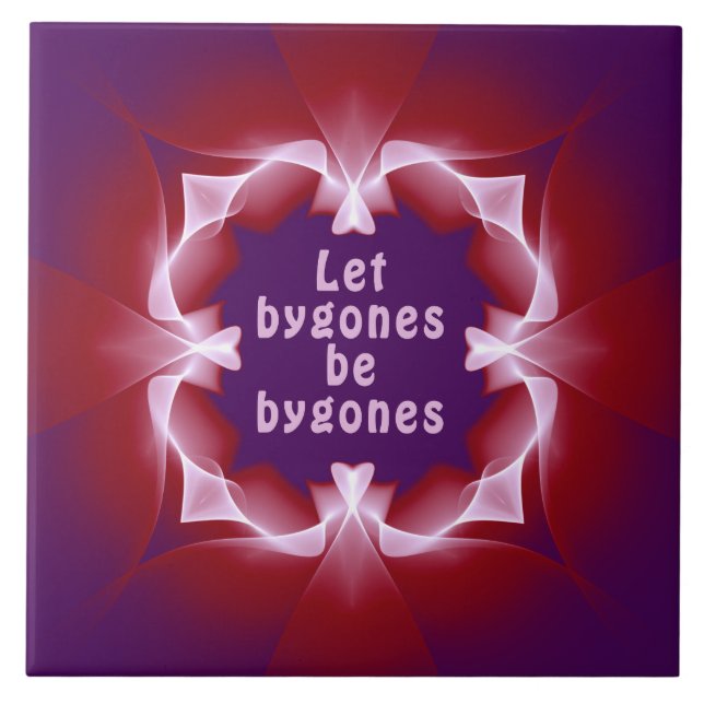 Azulejo De Cerâmica Deixe bygones ser bygones (Frente)