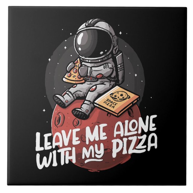 Azulejo De Cerâmica Deixem-me Sozinho Com a Minha Pizza (Frente)