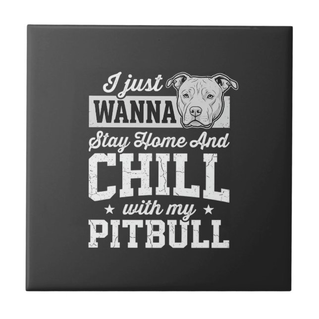 Azulejo De Cerâmica Design Pitbull Fique em Casa e Relaxe (Frente)