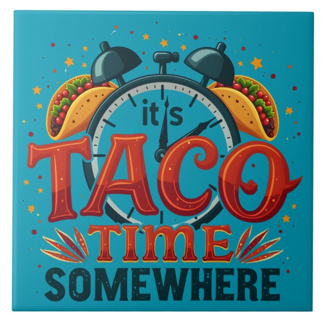 Azulejo De Cerâmica É Taco Time Algures Tex Mex Comida Mexicana (Frente)