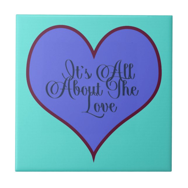 Azulejo De Cerâmica É Tudo Sobre O Amor (Frente)
