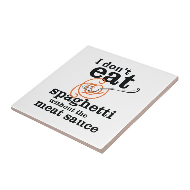 Azulejo De Cerâmica Eu não como espaguete sem molho de carne (Lateral)