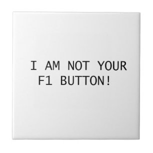 AZULEJO DE CERÂMICA EU NÃO SOU SEU BOTÃO F1!