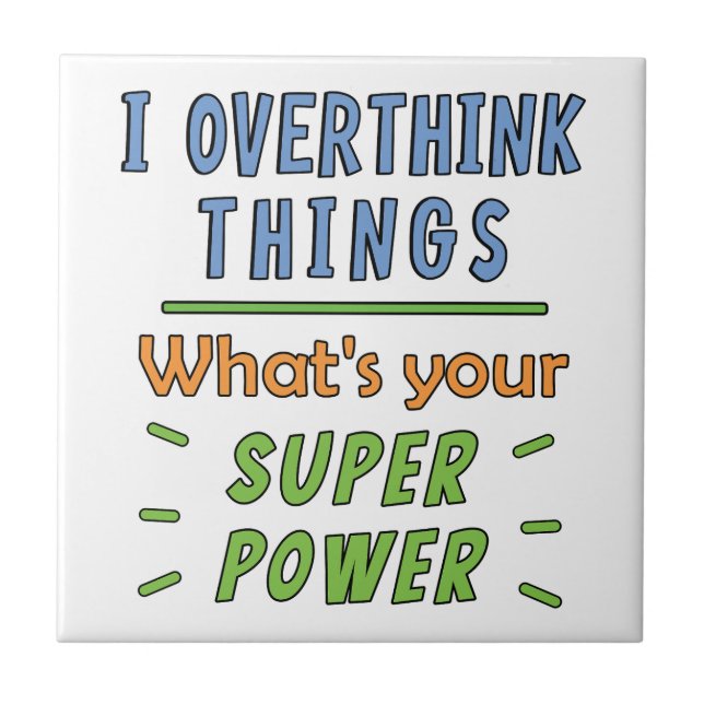 Azulejo De Cerâmica Eu Sobrepenso Coisas (Frente)