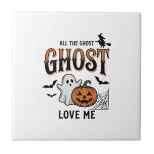 Azulejo De Cerâmica Fantasma de Halloween Todos os Fantasmas Me Amam D