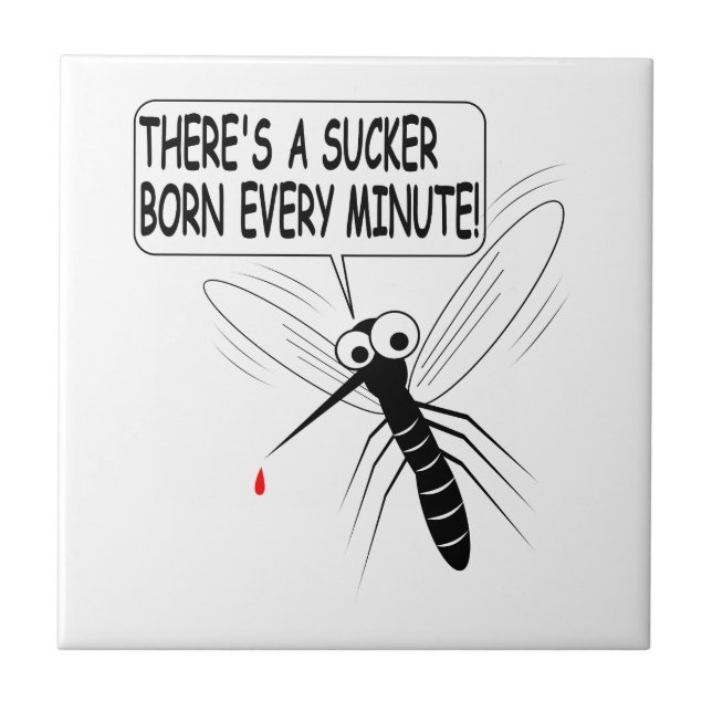 Azulejo De Cerâmica Há um Nascer Sucker a cada minuto (Frente)