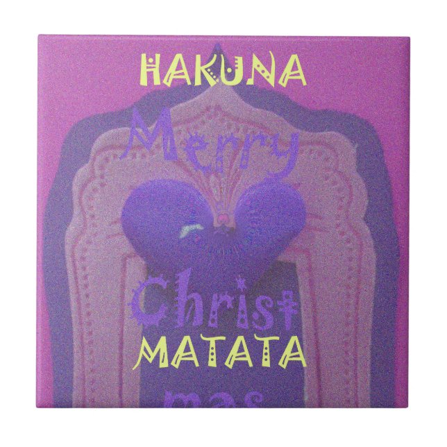 Azulejo De Cerâmica Hakuna Matata Felry Christmas Love Design.jpg (Frente)