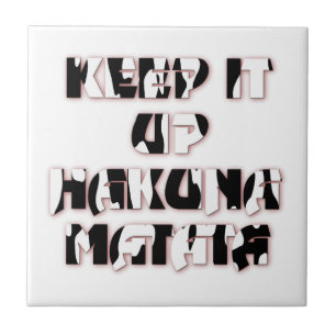 Azulejo De Cerâmica Hakuna Matata Mantenha os presentes
