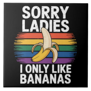 Azulejo De Cerâmica Homens Desculpe Garota Eu Gosto de Bananas Engraça