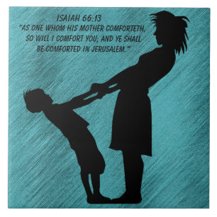 AZULEJO DE CERÂMICA  :ISAIAH 66:13