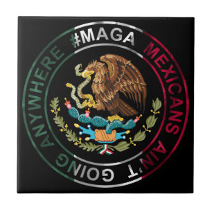 Azulejo De Cerâmica MAGA Mexicanos Não Vão a Lugar Nenhum