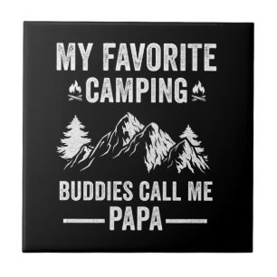 Azulejo De Cerâmica Meu Acampamento Favorito - Amigos Me Chamam de Pap