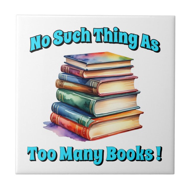 Azulejo De Cerâmica Não, não, tantos livros! (Frente)