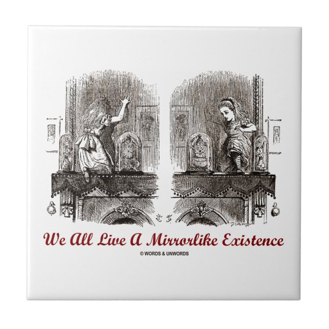 Azulejo De Cerâmica Nós todos vivemos uma existência Mirrorlike (o (Frente)